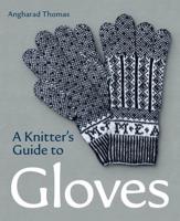 A Knitter's Guide to Gloves