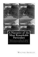 A Narrative of the Most Remarkable Particulars
